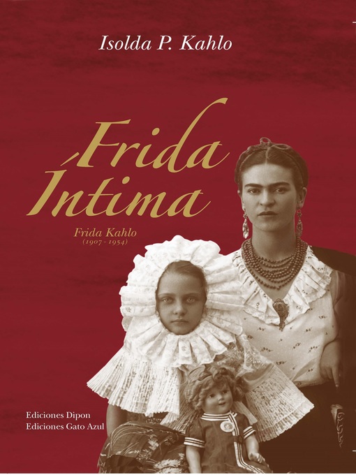 Title details for Frida Íntima by Isolda P. Kahlo - Wait list